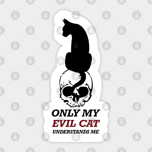 Only my cat understands me Sticker by Brash Ideas